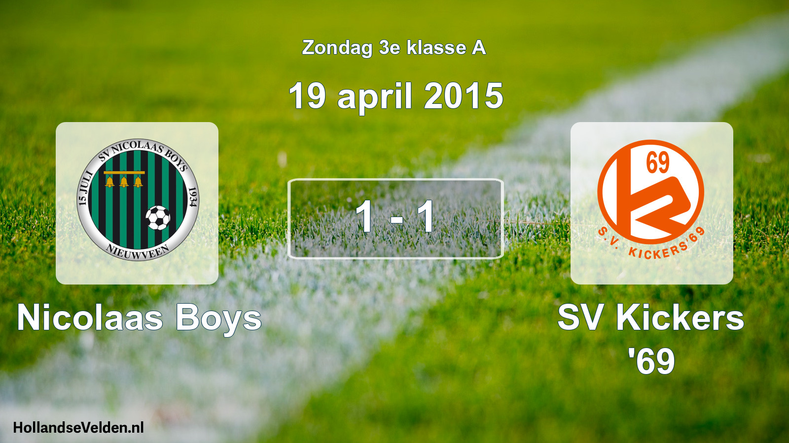 Total number of matches played: Nicolaas Boys - SV Kickers '69 1 - 1 (19 April 2015)