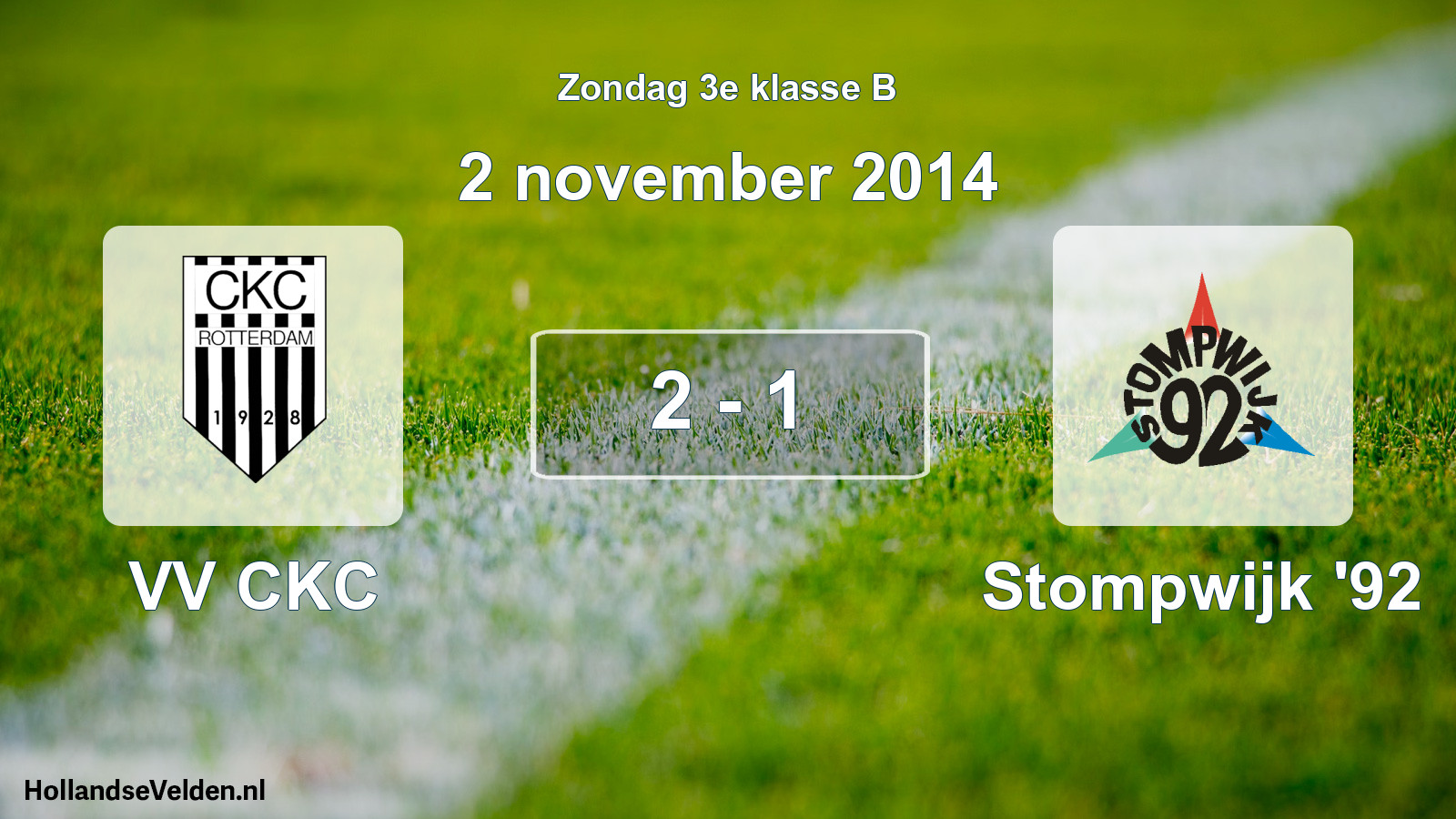Total number of matches played: VV CKC - Stompwijk '92 2 - 1 (2 November 2014)