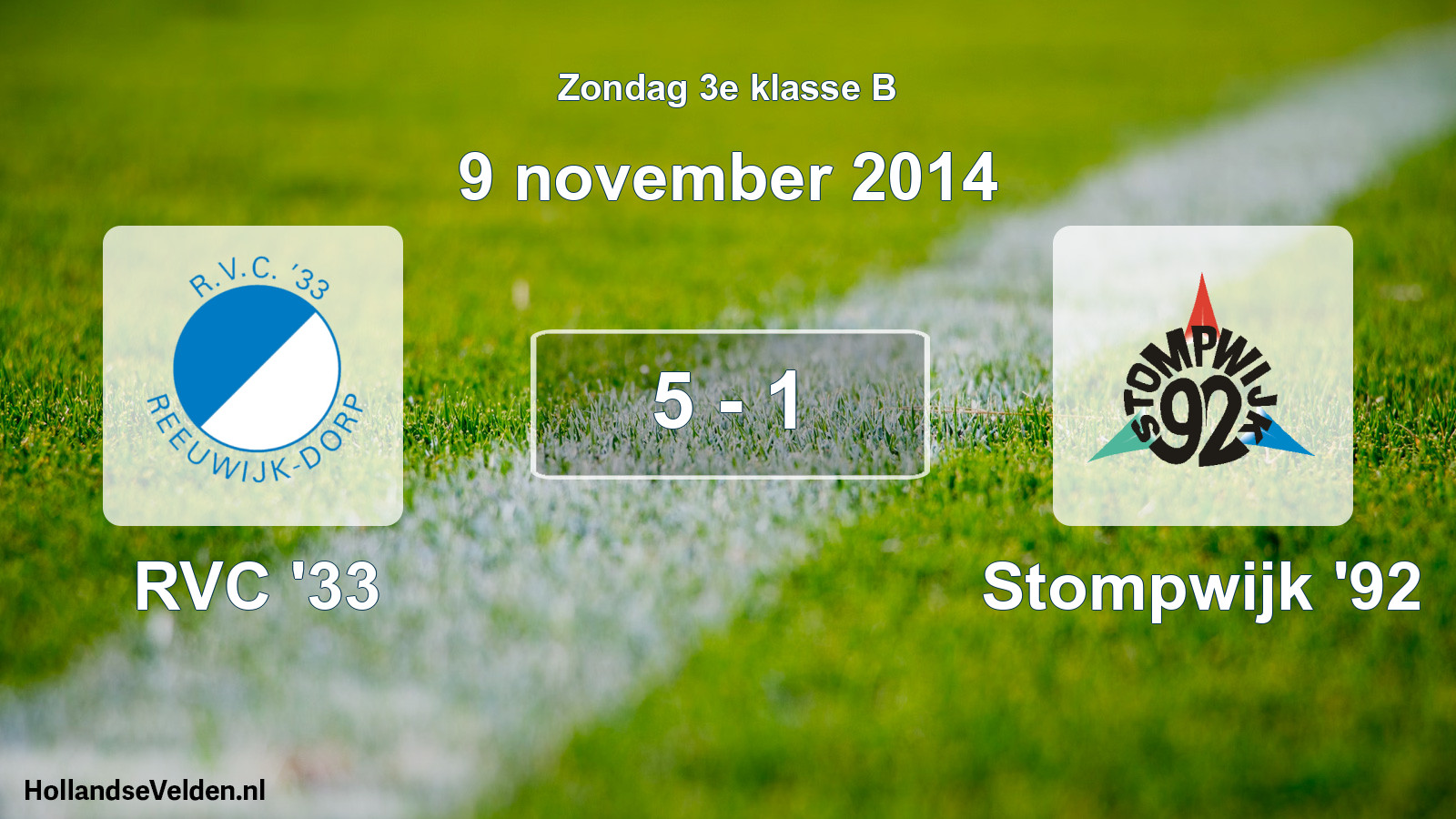 Total number of matches played: RVC '33 - Stompwijk '92 5 - 1 (9 November 2014)