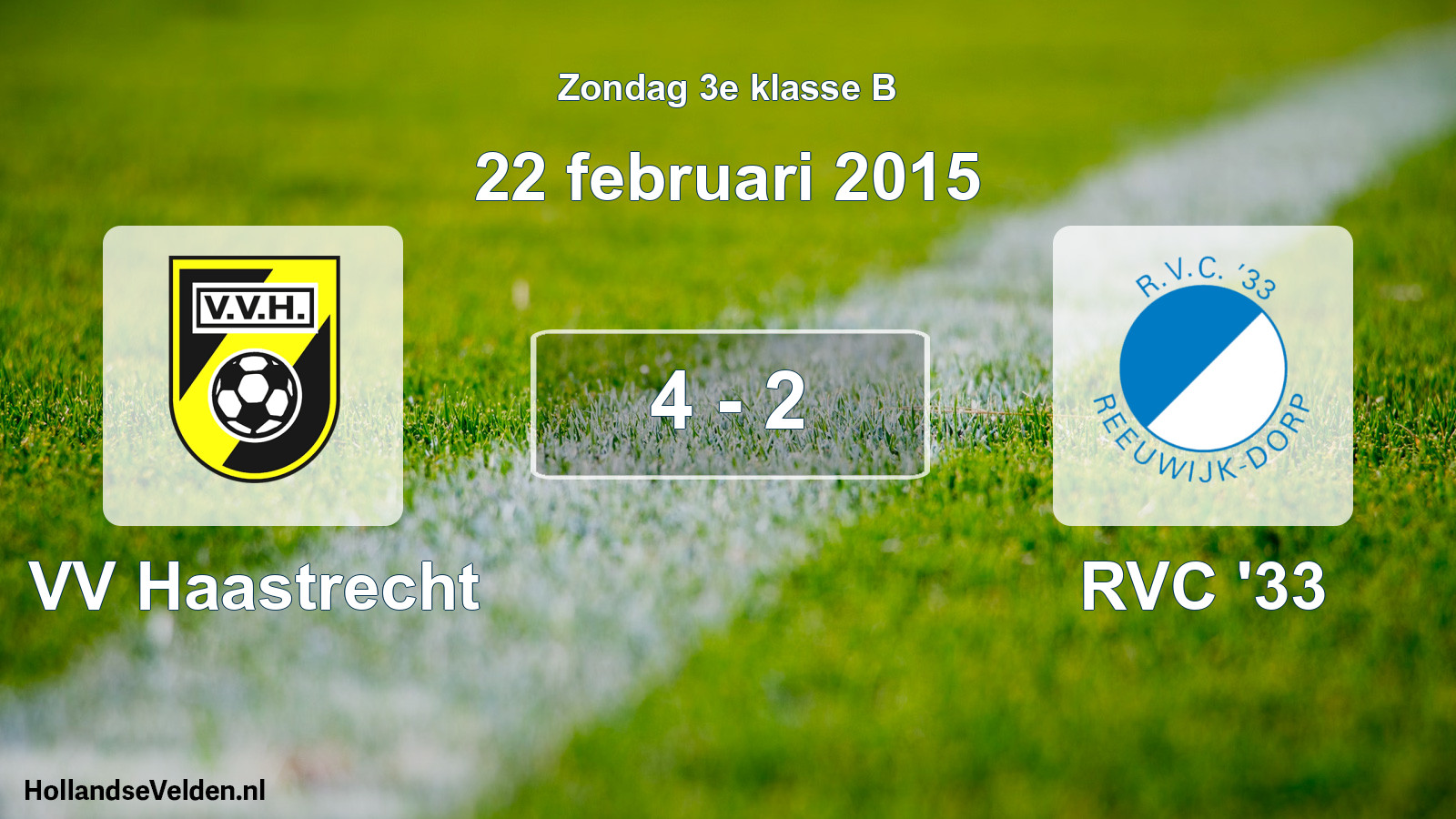 Total number of matches played: VV Haastrecht - RVC '33 4 - 2 (22 February 2015)