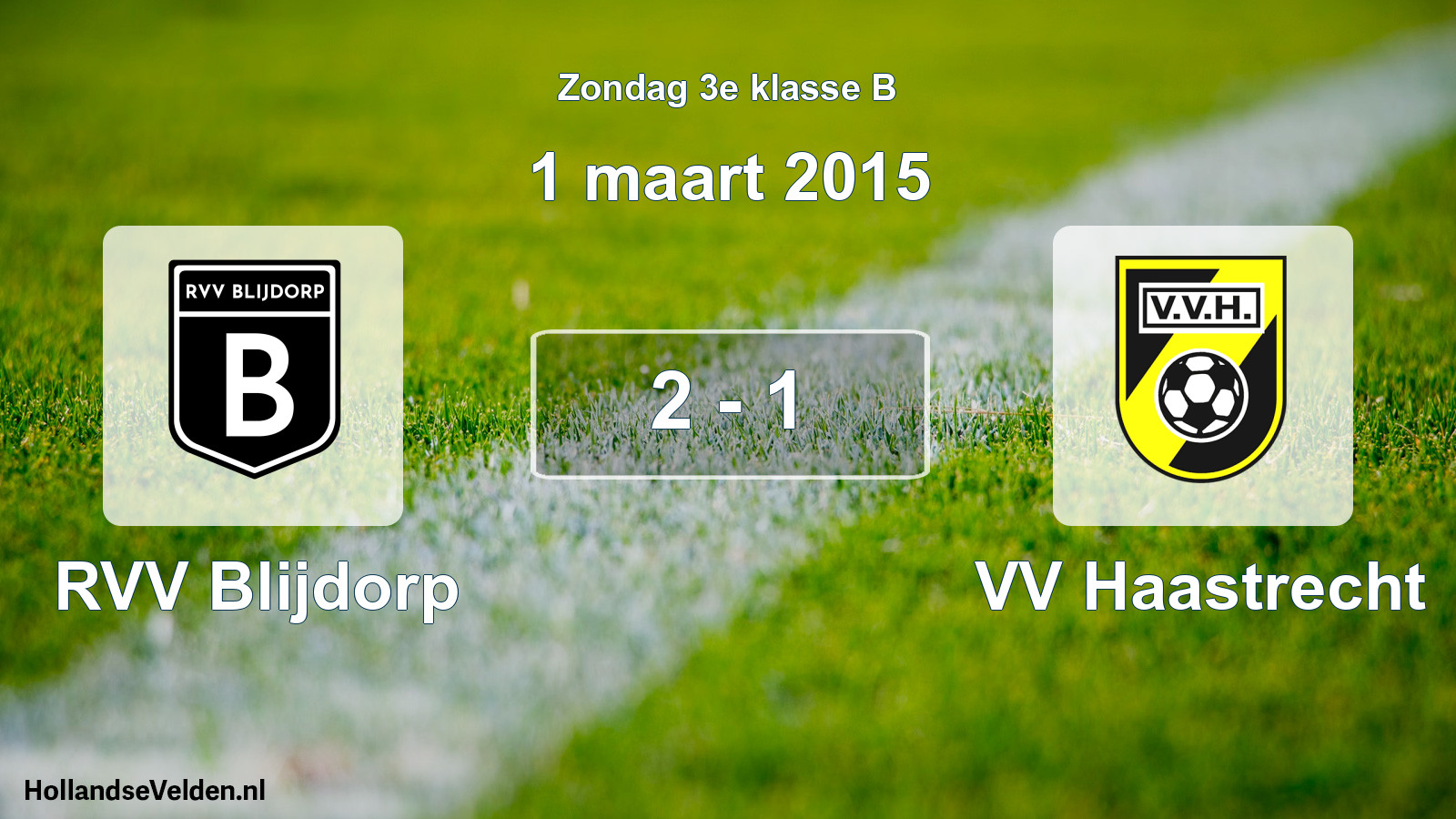 Total number of matches played: RVV Blijdorp - VV Haastrecht 2 - 1 (1 March 2015)