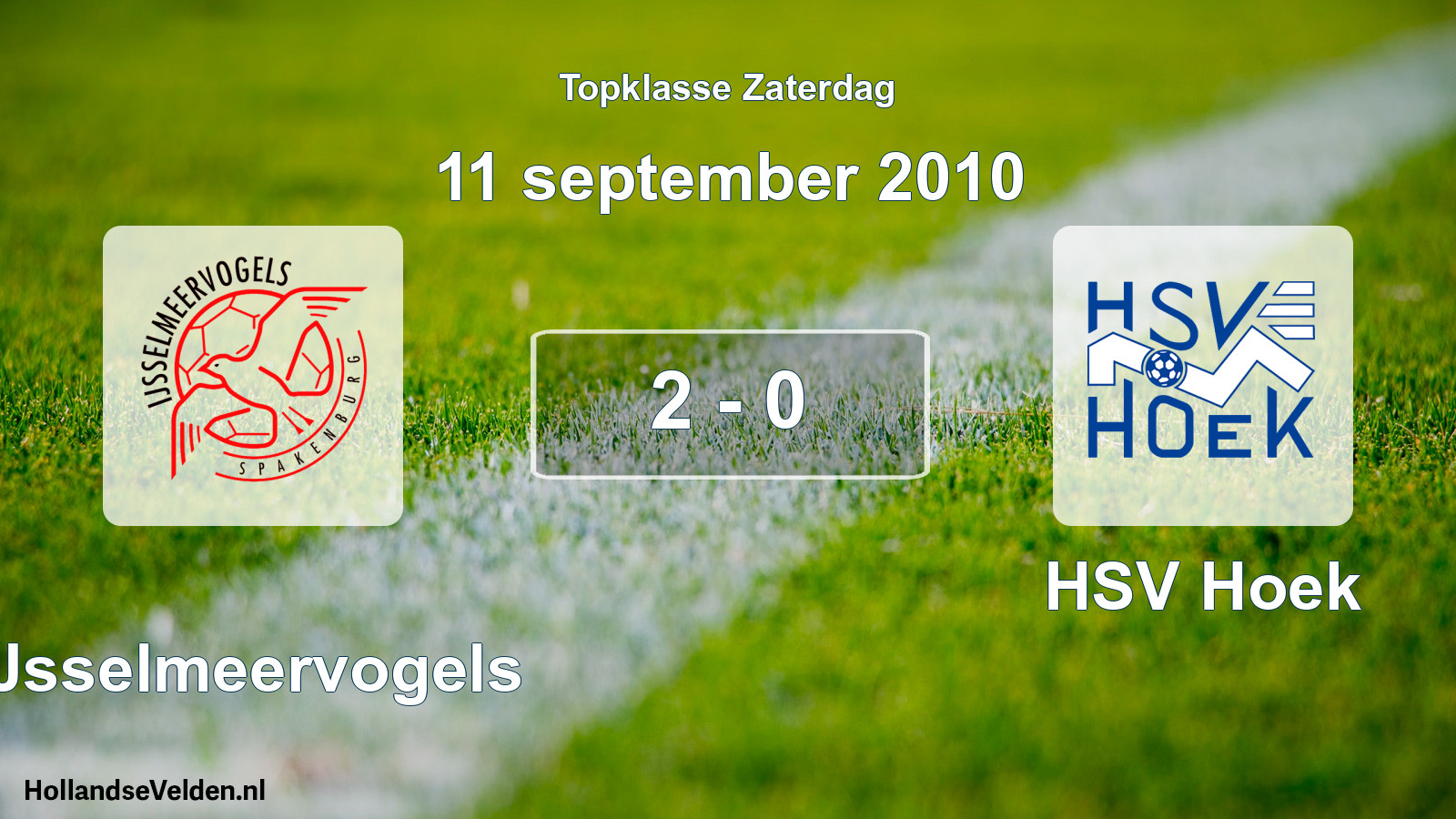 Total number of matches played: IJsselmeervogels - HSV Hoek 2 - 0 (11 September 2010)