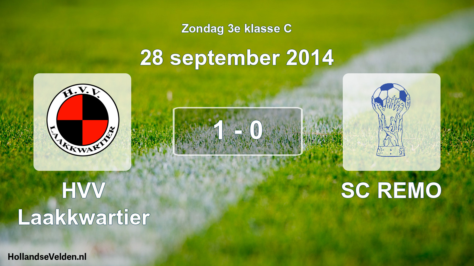 Total number of matches played: HVV Laakkwartier - SC REMO 1 - 0 (28 September 2014)