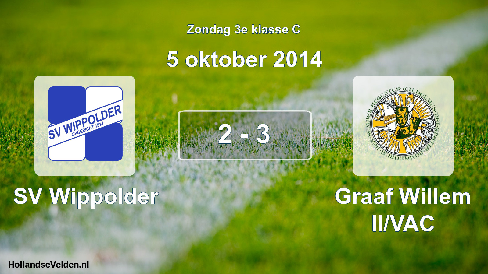 Total number of matches played: SV Wippolder - Graaf Willem II/VAC 2 - 3 (5 October 2014)