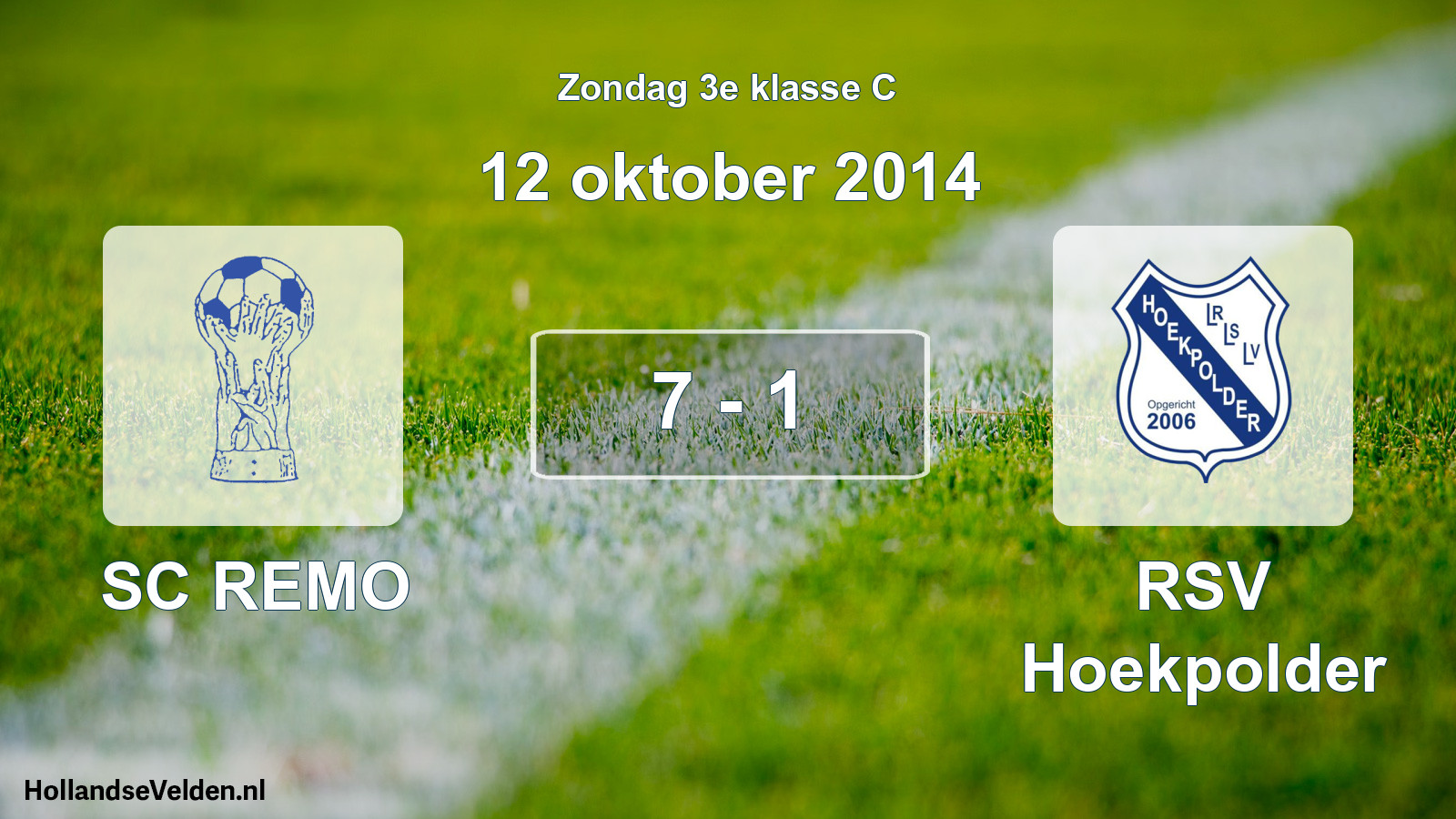 Total number of matches played: SC REMO - RSV Hoekpolder 7 - 1 (12 October 2014)