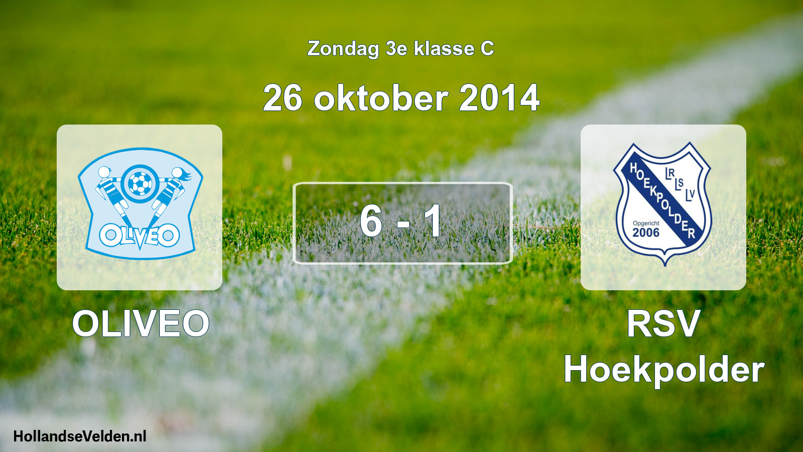 Total number of matches played: OLIVEO - RSV Hoekpolder 6 - 1 (26 October 2014)