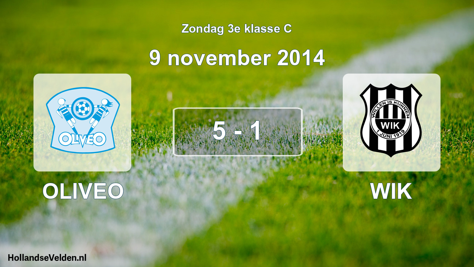 Total number of matches played: OLIVEO - WIK 5 - 1 (9 November 2014)