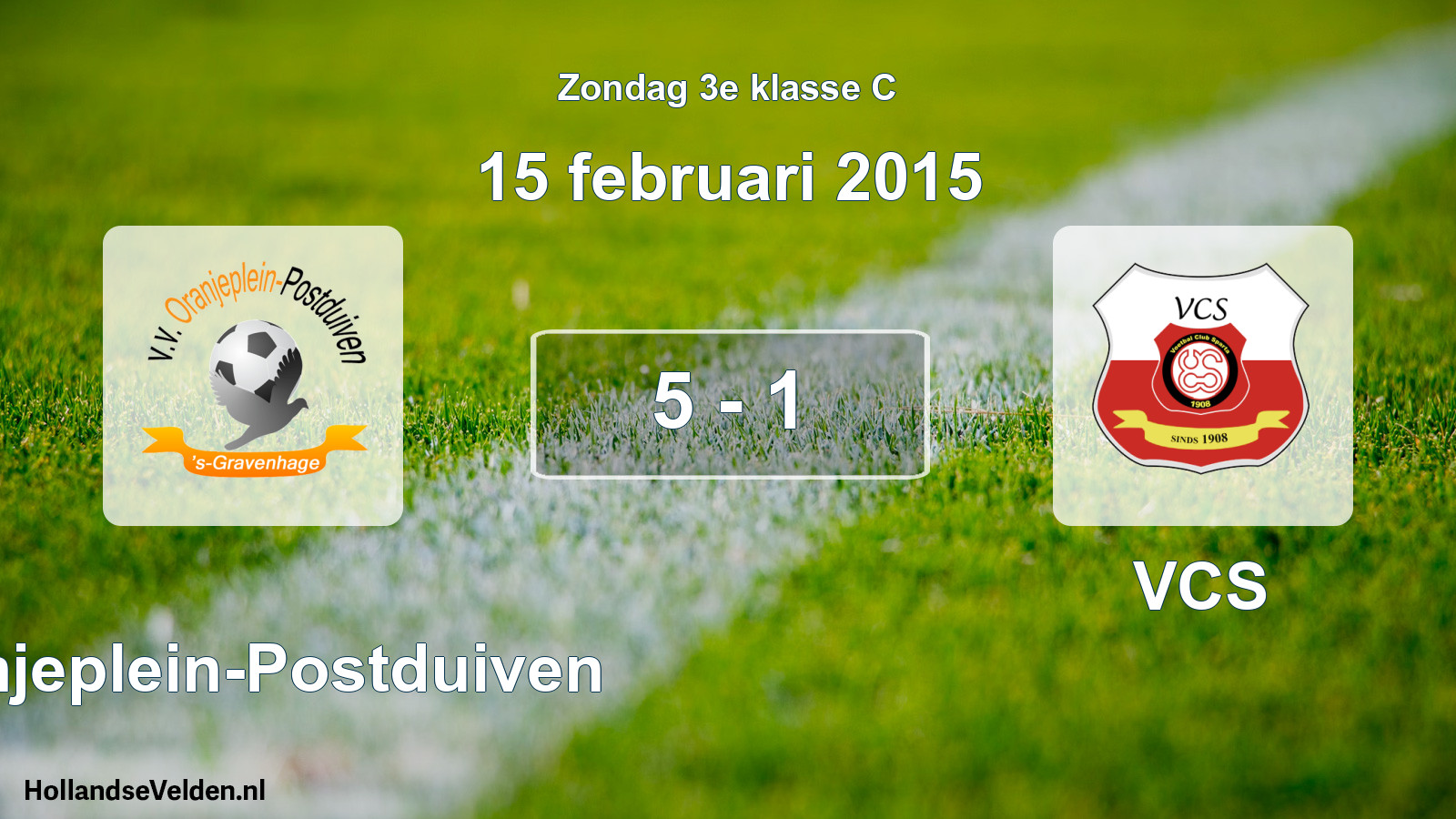 Total number of matches played: Oranjeplein-Postduiven - VCS 5 - 1 (15 February 2015)