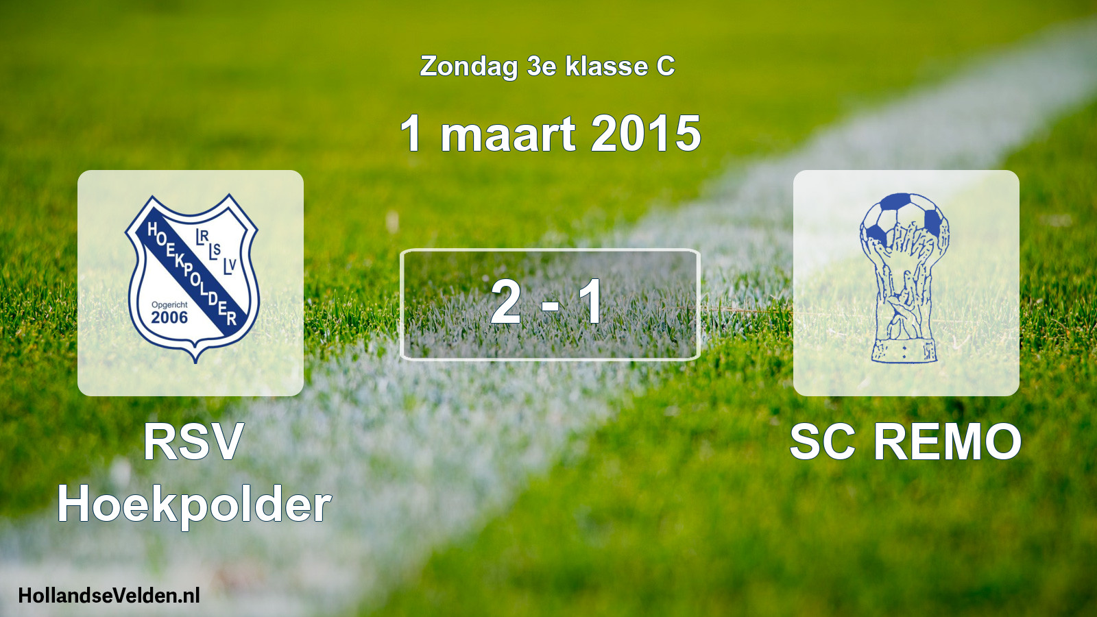 Total number of matches played: RSV Hoekpolder - SC REMO 2 - 1 (1 March 2015)