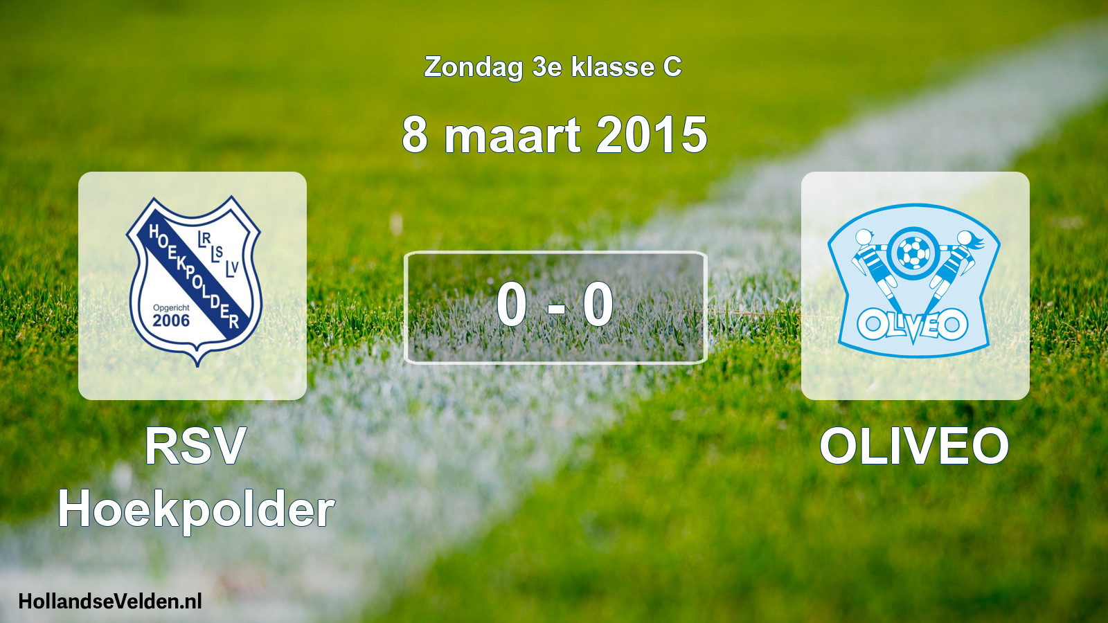 Total number of matches played: RSV Hoekpolder - OLIVEO 0 - 0 (8 March 2015)