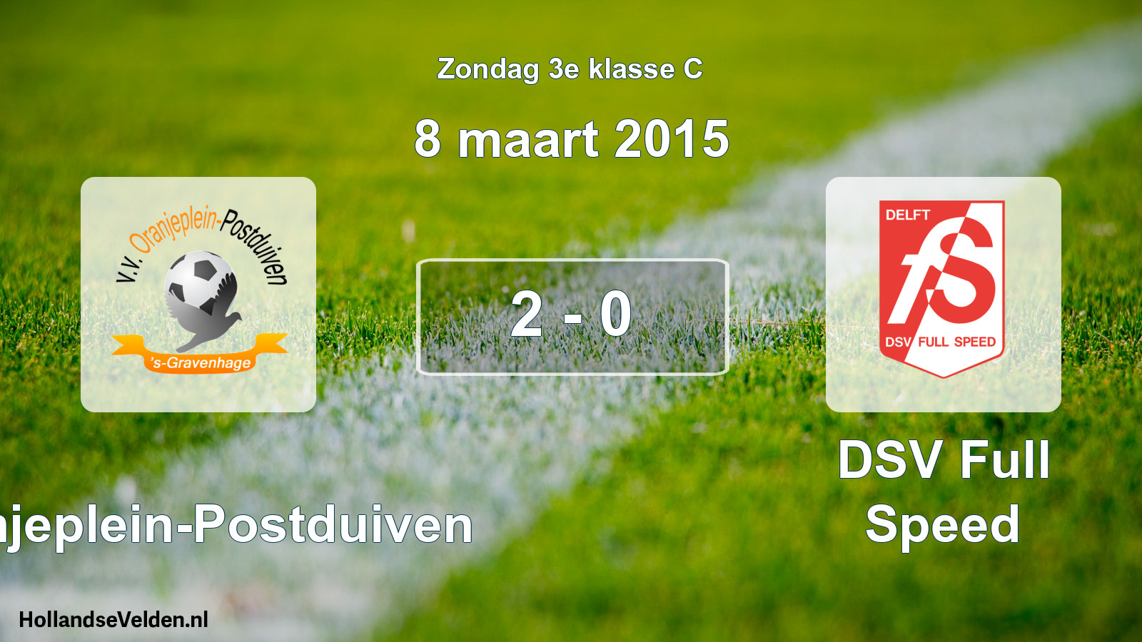 Total number of matches played: Oranjeplein-Postduiven - DSV Full Speed 2 - 0 (8 March 2015)