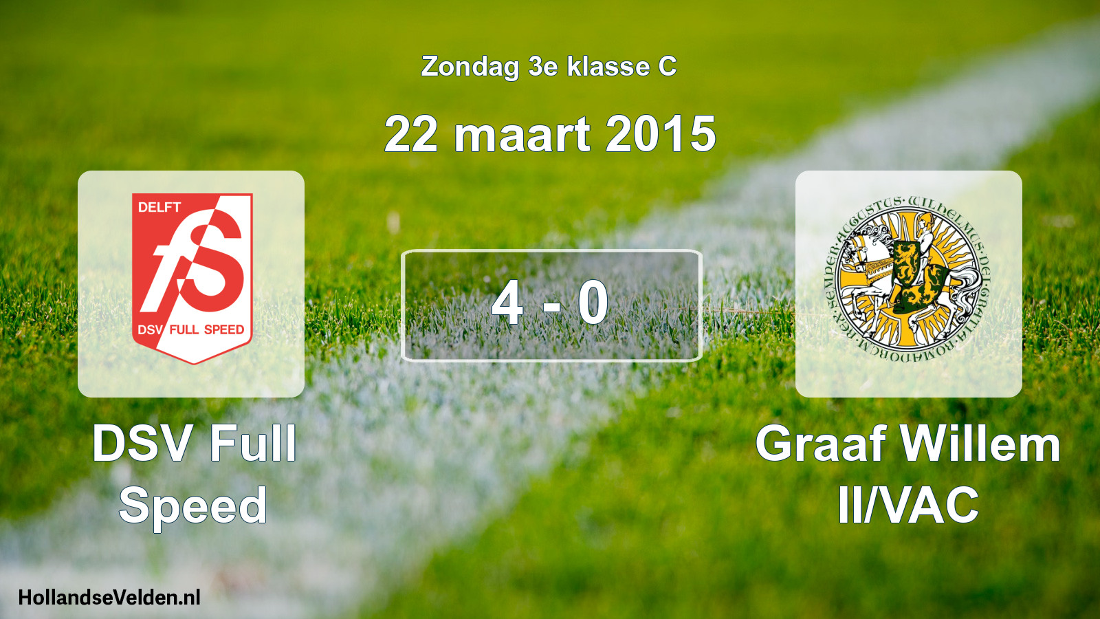 Total number of matches played: DSV Full Speed - Graaf Willem II/VAC 4 - 0 (22 March 2015)