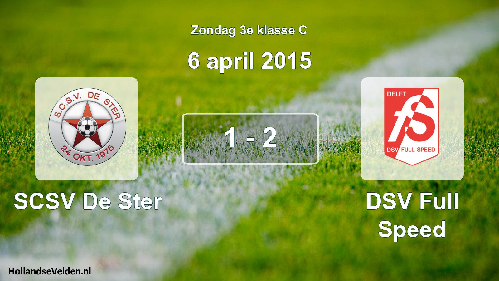 Total number of matches played: SCSV De Ster - DSV Full Speed 1 - 2 (6 April 2015)