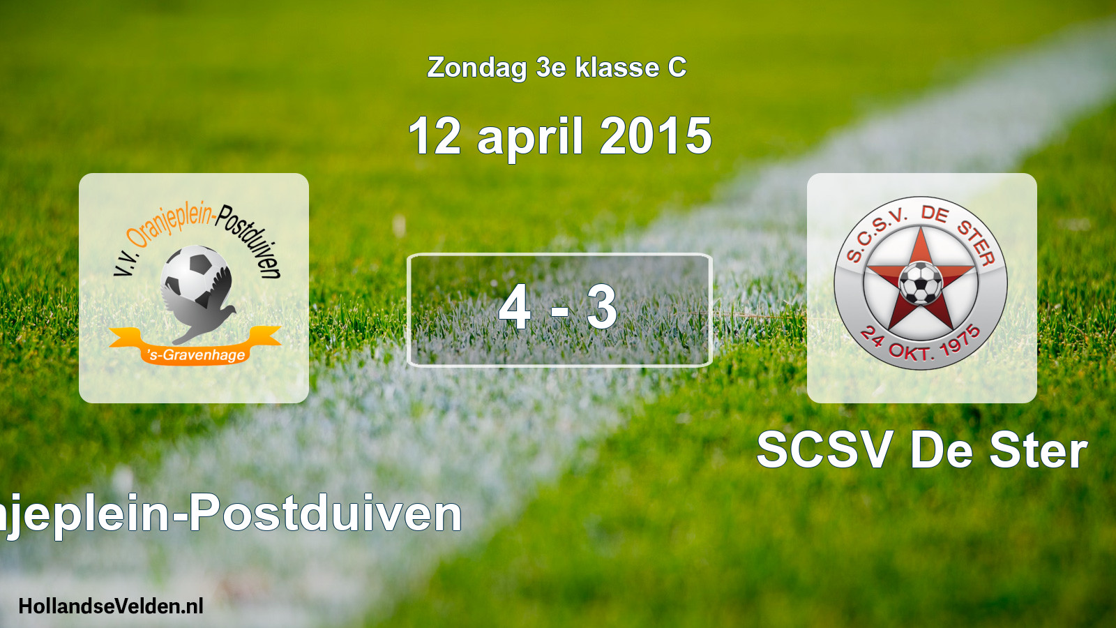 Total number of matches played: Oranjeplein-Postduiven - SCSV De Ster 4 - 3 (12 April 2015)