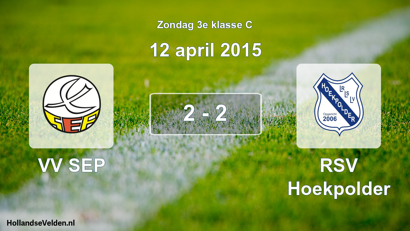 Total number of matches played: VV SEP - RSV Hoekpolder 2 - 2 (12 April 2015)