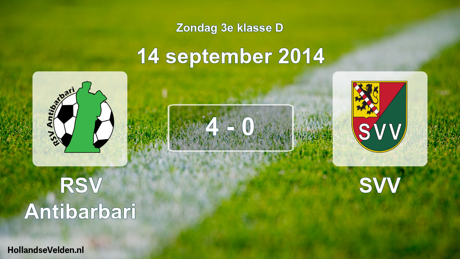 Total number of matches played: RSV Antibarbari - SVV 4 - 0 (14 September 2014)