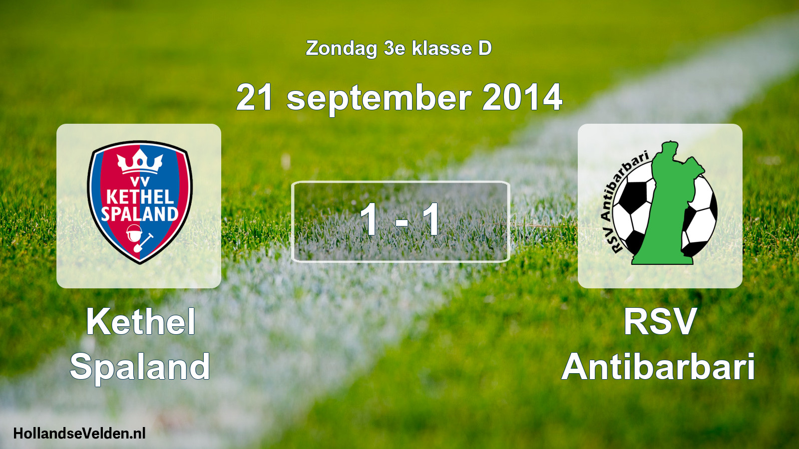 Total number of matches played: Kethel Spaland - RSV Antibarbari 1 - 1 (21 September 2014)