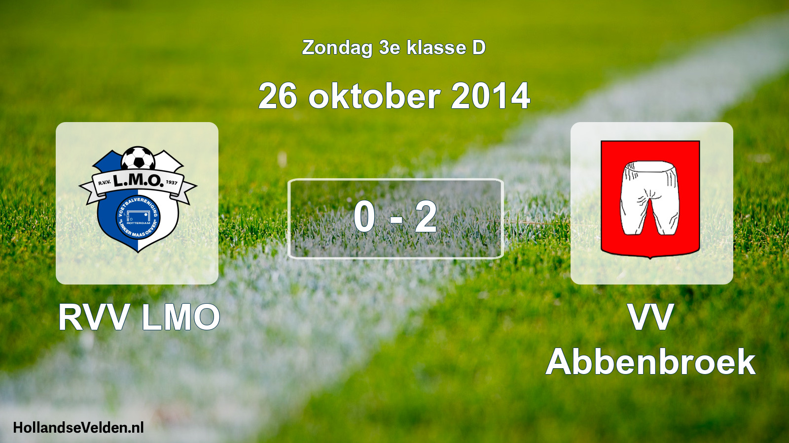 Total number of matches played: RVV LMO - VV Abbenbroek 0 - 2 (26 October 2014)