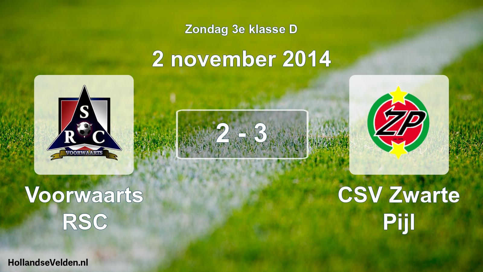 Total number of matches played: Voorwaarts RSC - CSV Zwarte Pijl 2 - 3 (2 November 2014)