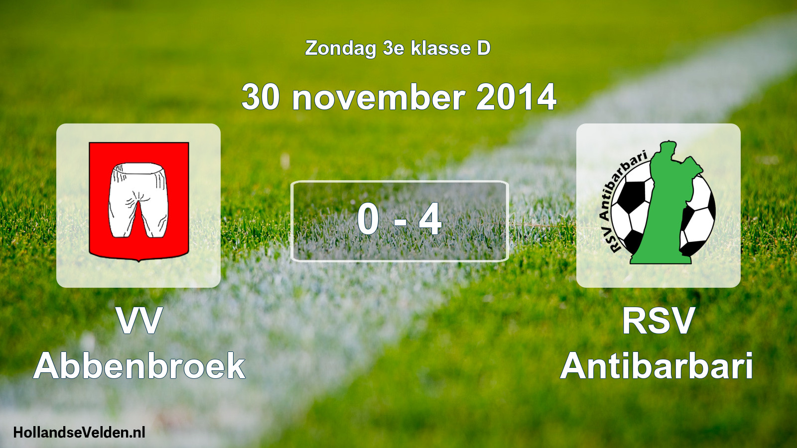 Total number of matches played: VV Abbenbroek - RSV Antibarbari 0 - 4 (30 November 2014)