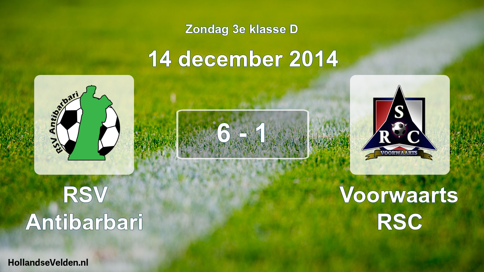 Total number of matches played: RSV Antibarbari - Voorwaarts RSC 6 - 1 (14 December 2014)
