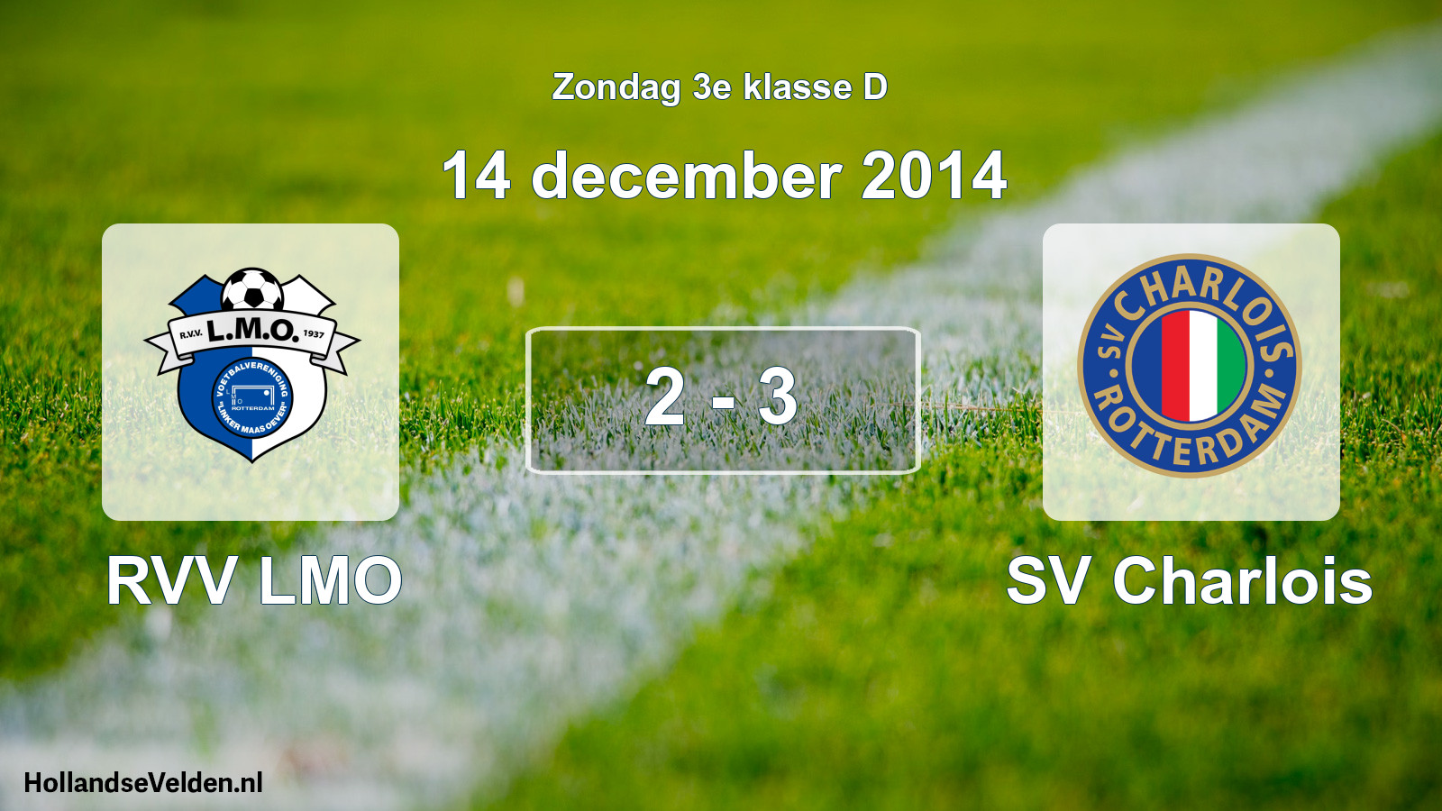 Total number of matches played: RVV LMO - SV Charlois 2 - 3 (14 December 2014)