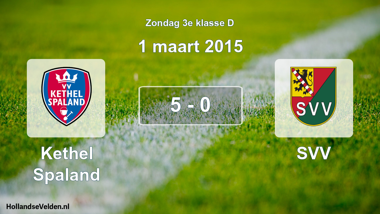 Total number of matches played: Kethel Spaland - SVV 5 - 0 (1 March 2015)