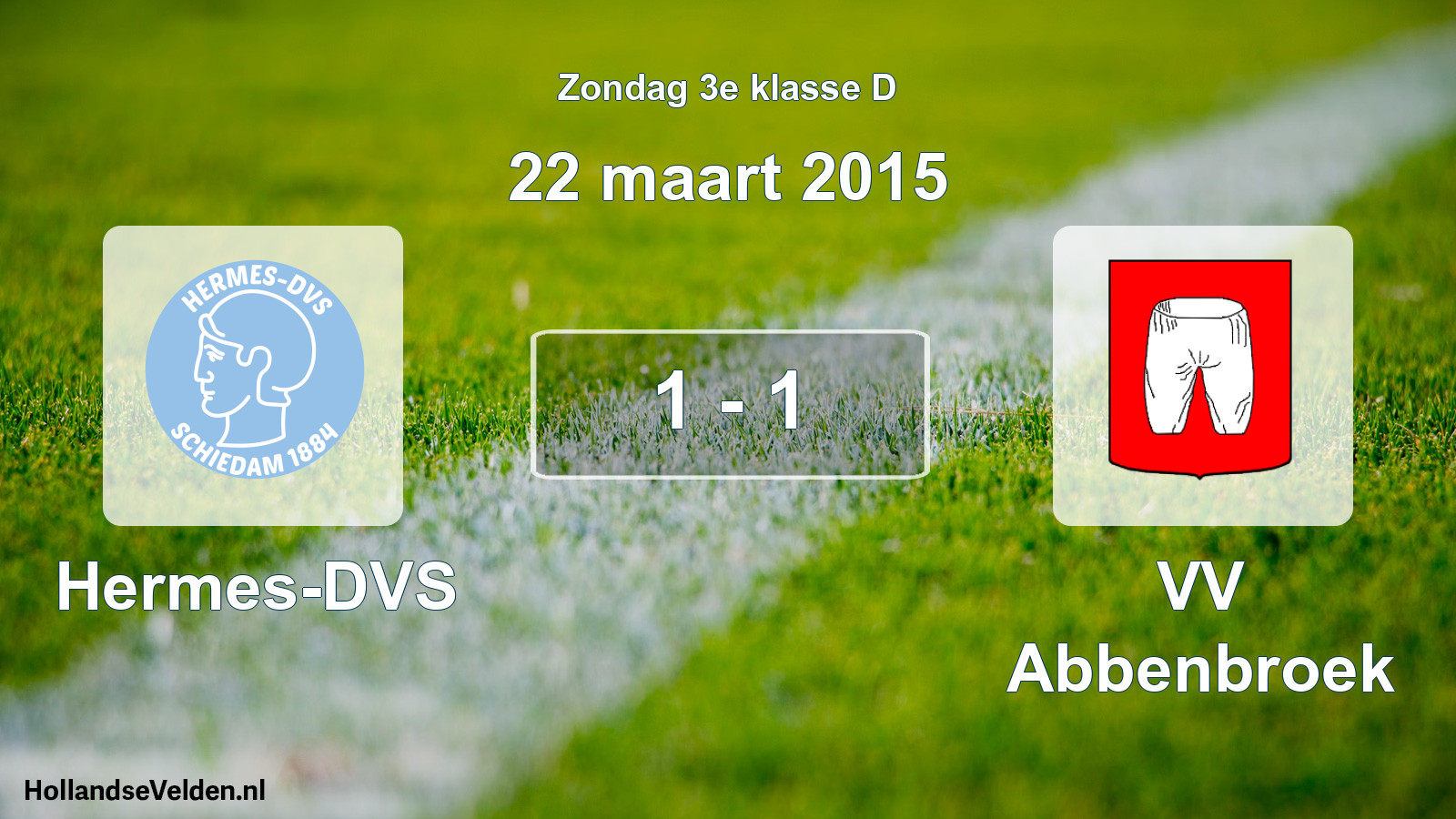 Total number of matches played: Hermes-DVS - VV Abbenbroek 1 - 1 (22 March 2015)