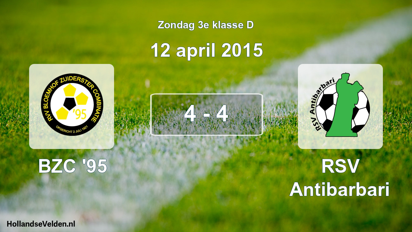 Total number of matches played: BZC '95 - RSV Antibarbari 4 - 4 (12 April 2015)
