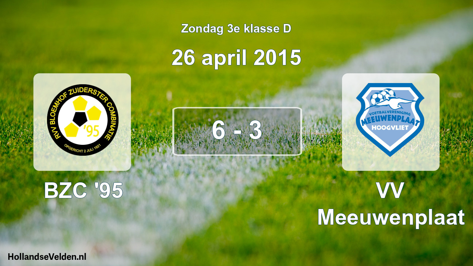 Total number of matches played: BZC '95 - VV Meeuwenplaat 6 - 3 (26 April 2015)