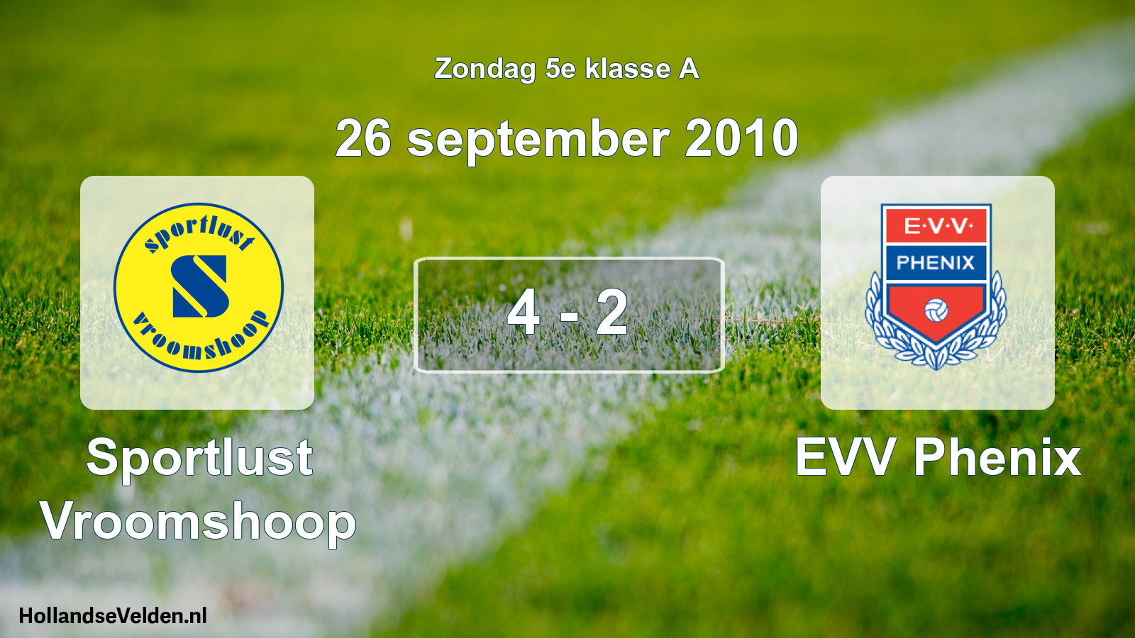 Total number of matches played: Sportlust Vroomshoop - EVV Phenix 4 - 2 (26 September 2010)