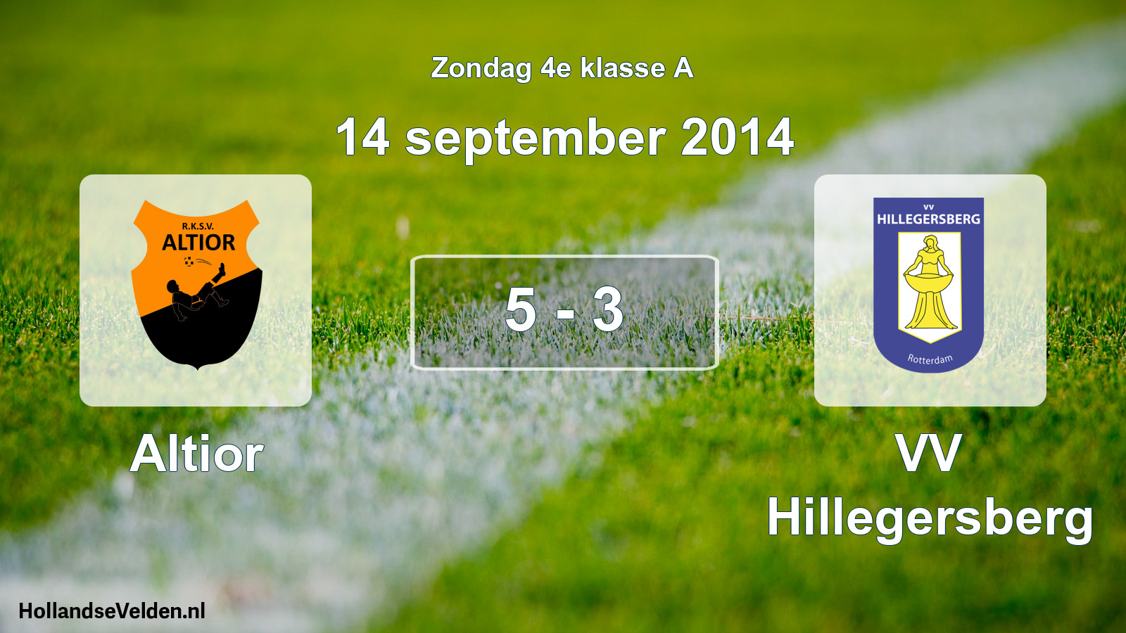 Total number of matches played: Altior - VV Hillegersberg 5 - 3 (14 September 2014)