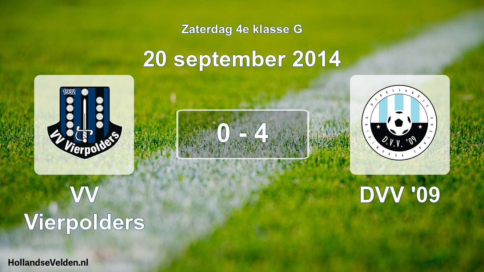 Total number of matches played: VV Vierpolders - DVV '09 0 - 4 (20 September 2014)