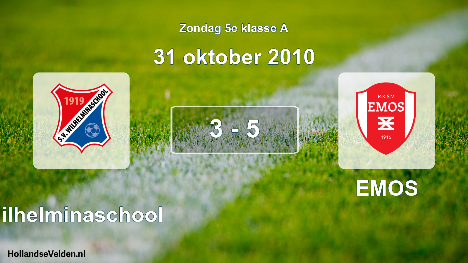Total number of matches played: Wilhelminaschool - EMOS 3 - 5 (31 October 2010)