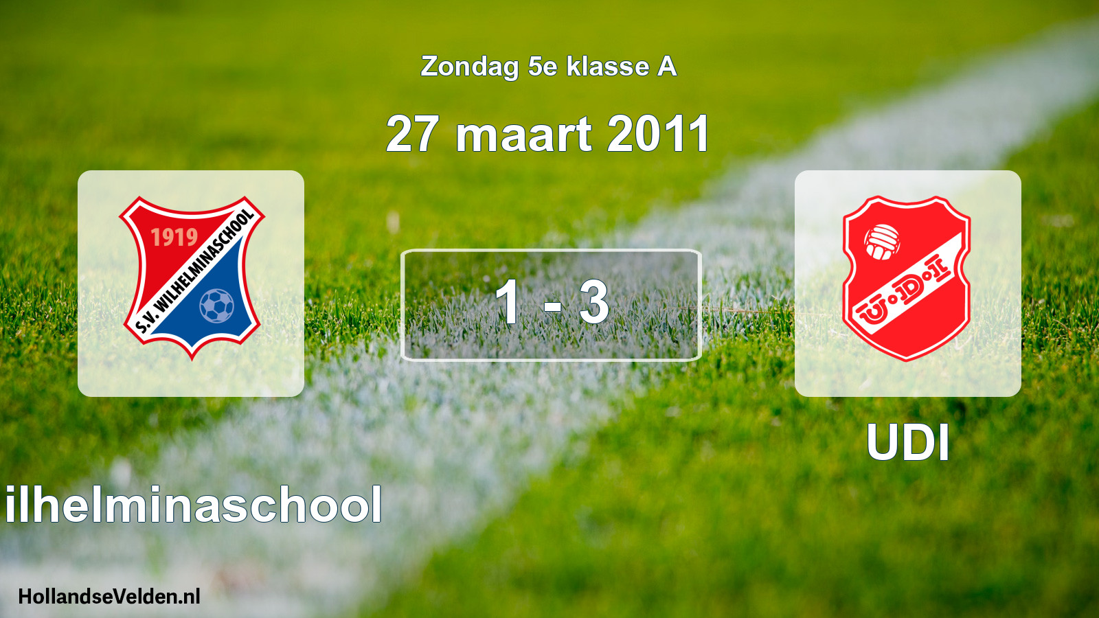 Total number of matches played: Wilhelminaschool - UDI 1 - 3 (27 March 2011)