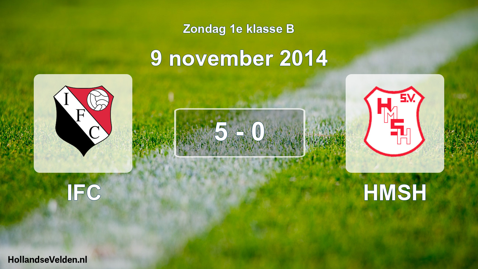 Total number of matches played: IFC - HMSH 5 - 0 (9 November 2014)
