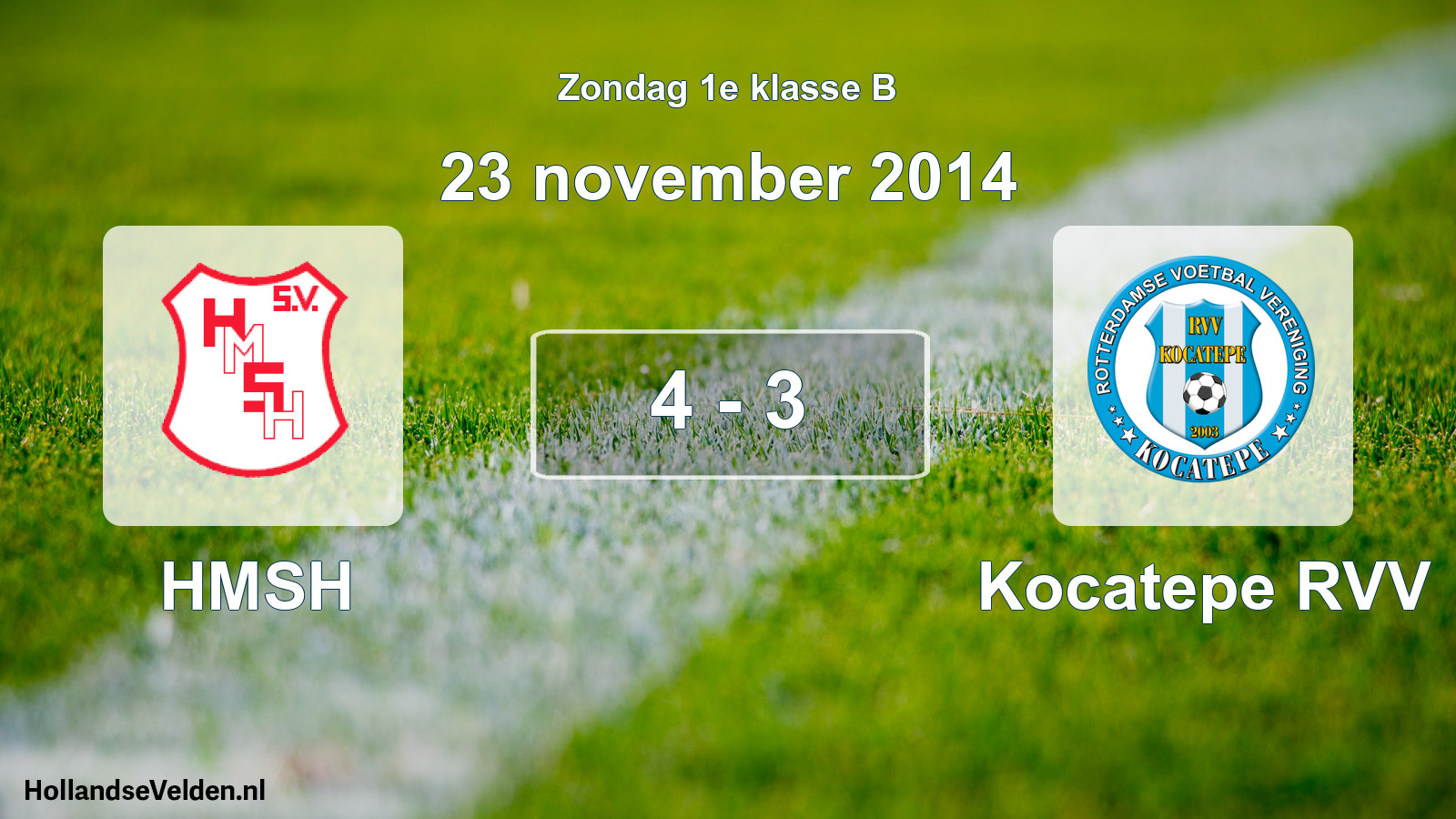 Total number of matches played: HMSH - Kocatepe RVV 4 - 3 (23 November 2014)