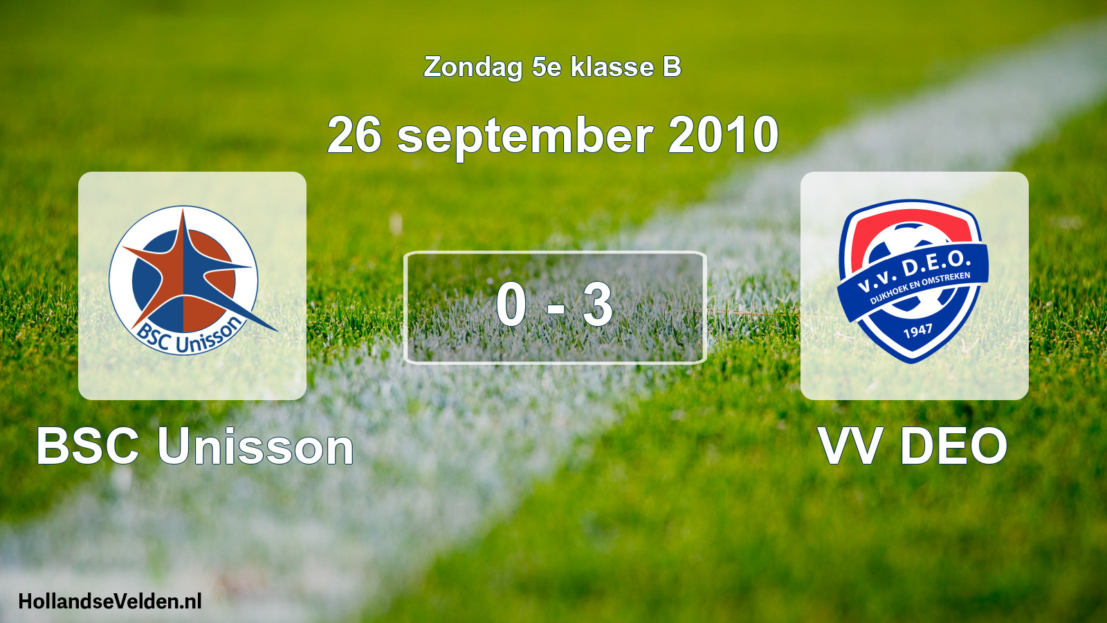 Total number of matches played: BSC Unisson - VV DEO 0 - 3 (26 September 2010)