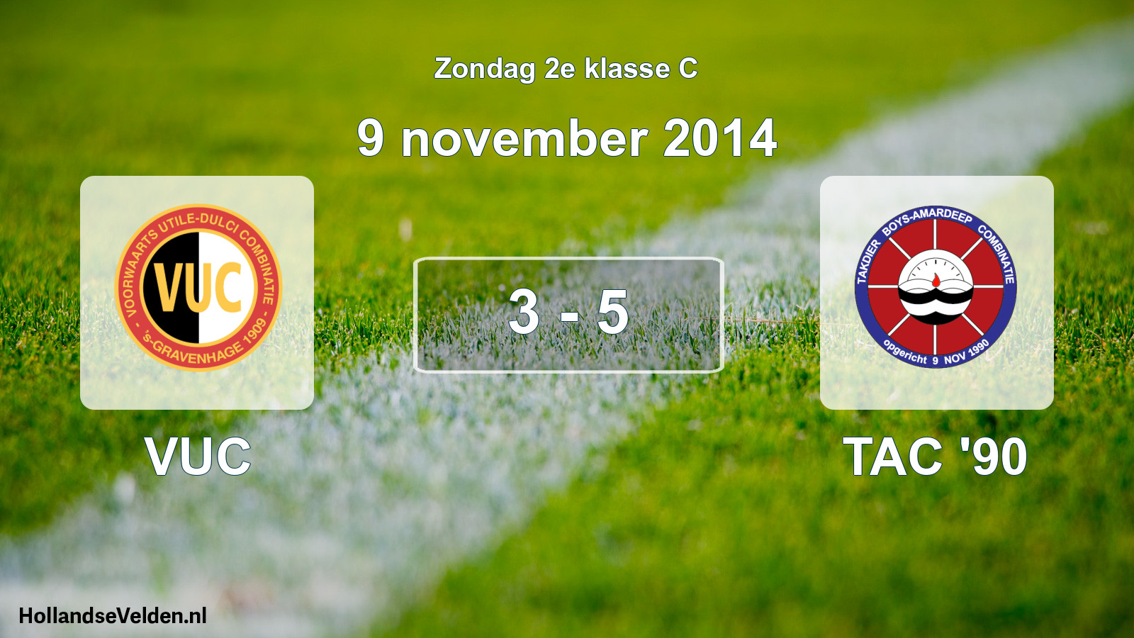 Total number of matches played: VUC - TAC '90 3 - 5 (9 November 2014)