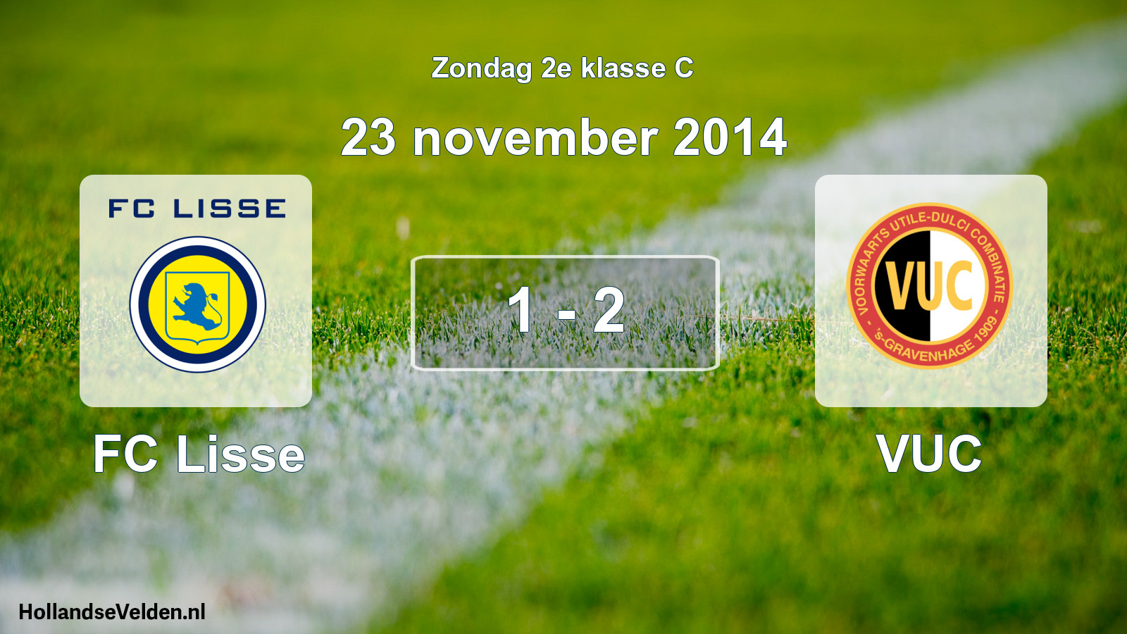 Total number of matches played: FC Lisse - VUC 1 - 2 (23 November 2014)