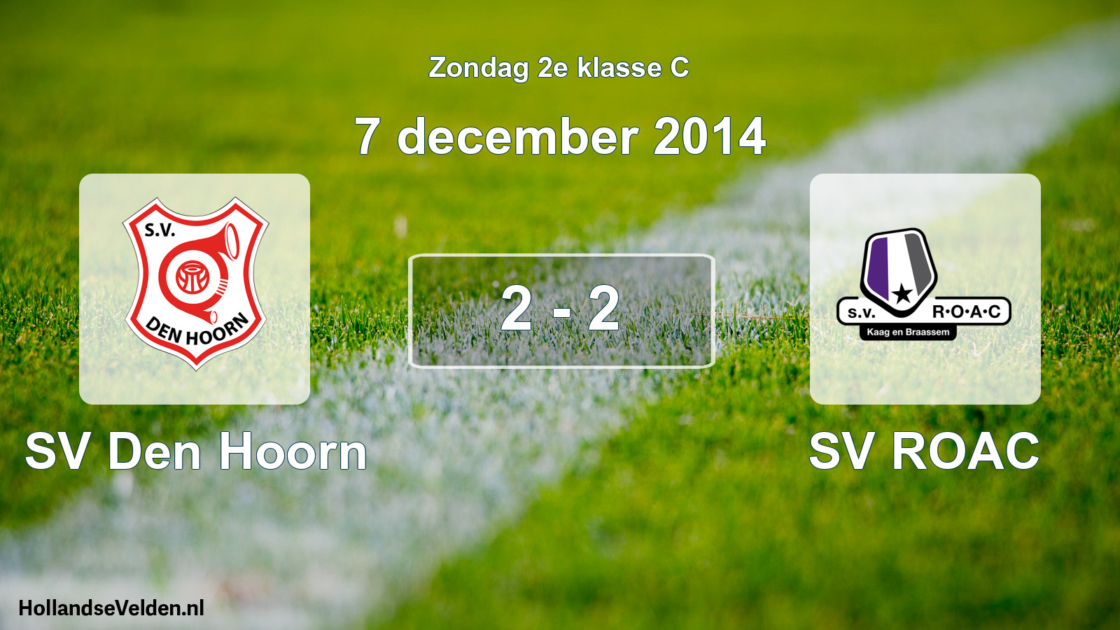 Total number of matches played: SV Den Hoorn - SV ROAC 2 - 2 (7 December 2014)