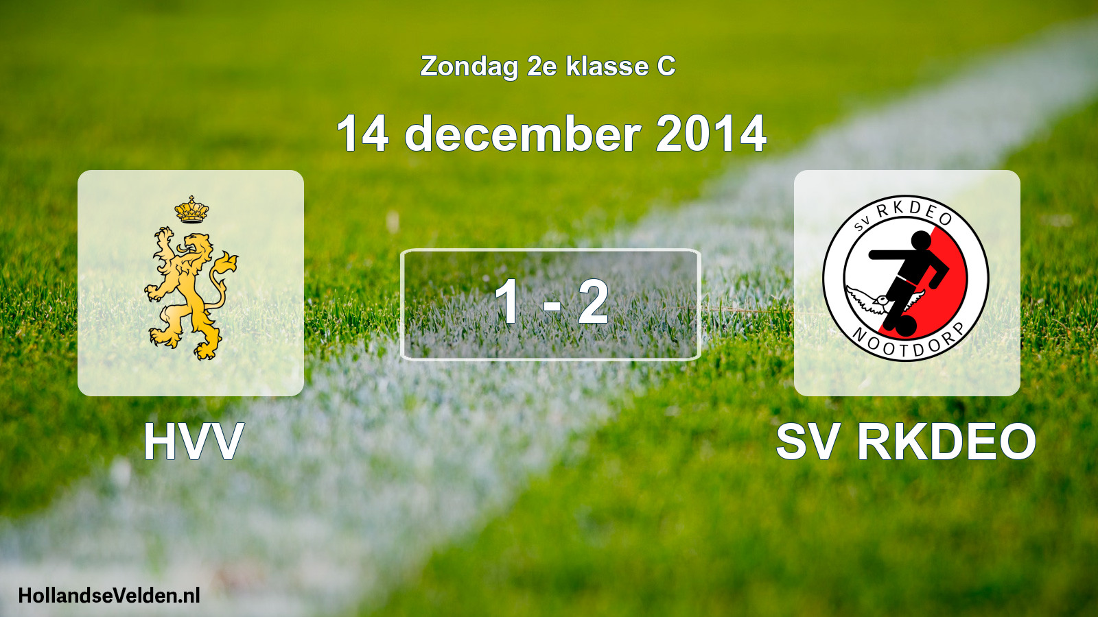 Total number of matches played: HVV - SV RKDEO 1 - 2 (14 December 2014)