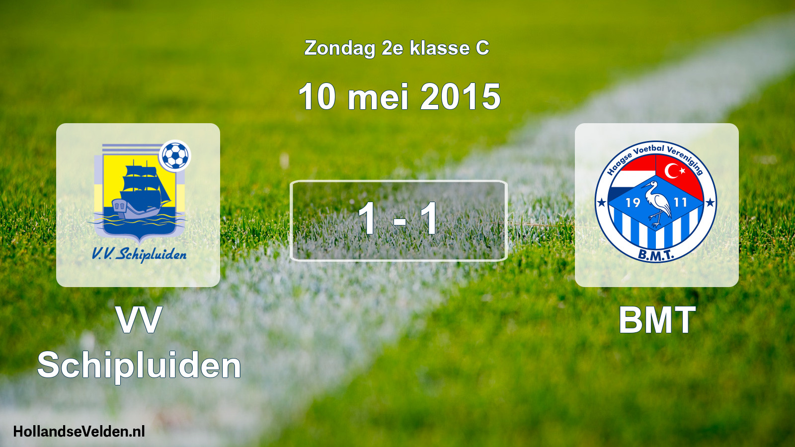 Total number of matches played: VV Schipluiden - BMT 1 - 1 (10 May 2015)