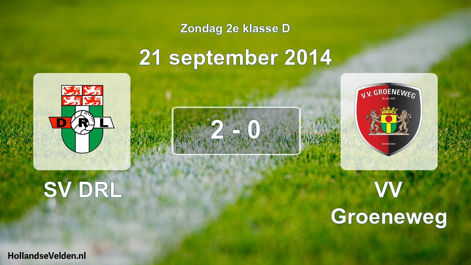 Total number of matches played: SV DRL - VV Groeneweg 2 - 0 (21 September 2014)