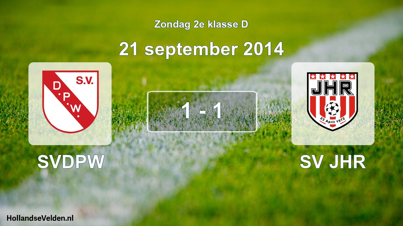Total number of matches played: SVDPW - SV JHR 1 - 1 (21 September 2014)