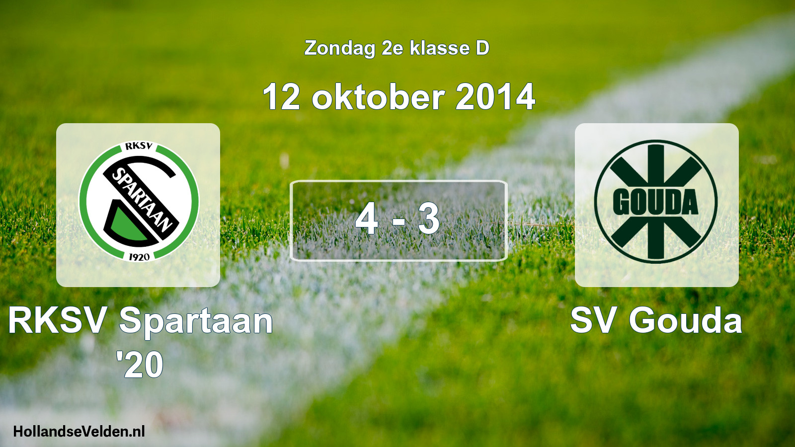 Total number of matches played: RKSV Spartaan '20 - SV Gouda 4 - 3 (12 October 2014)