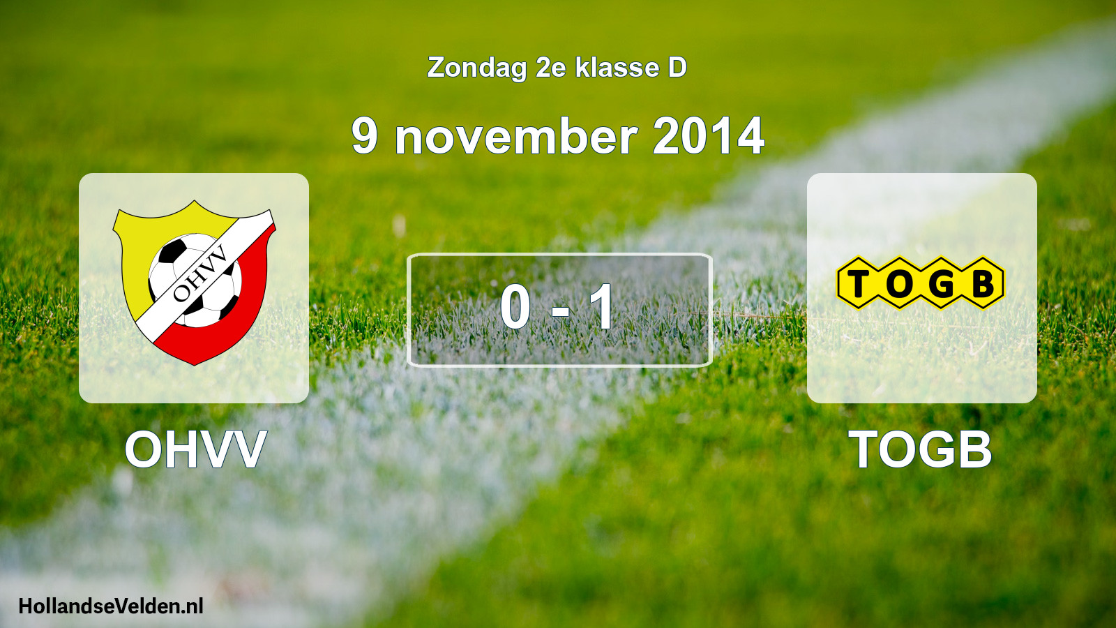 Total number of matches played: OHVV - TOGB 0 - 1 (9 November 2014)