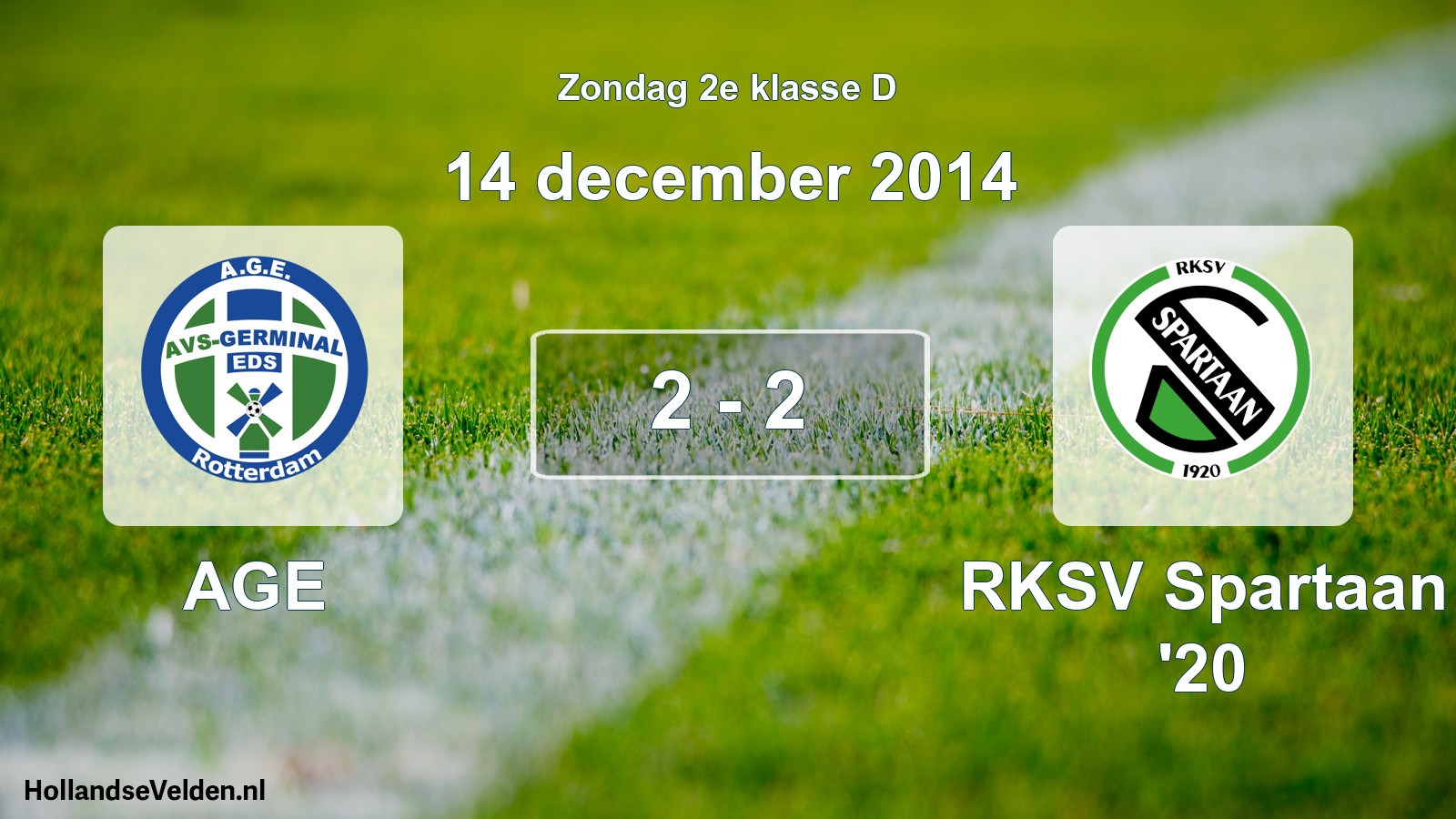 Total number of matches played: AGE - RKSV Spartaan '20 2 - 2 (14 December 2014)