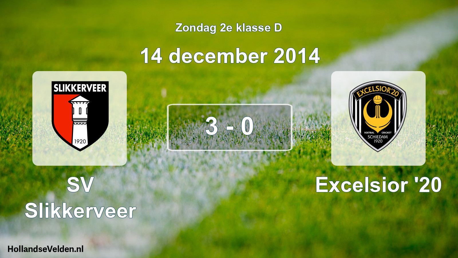 Total number of matches played: SV Slikkerveer - Excelsior '20 3 - 0 (14 December 2014)