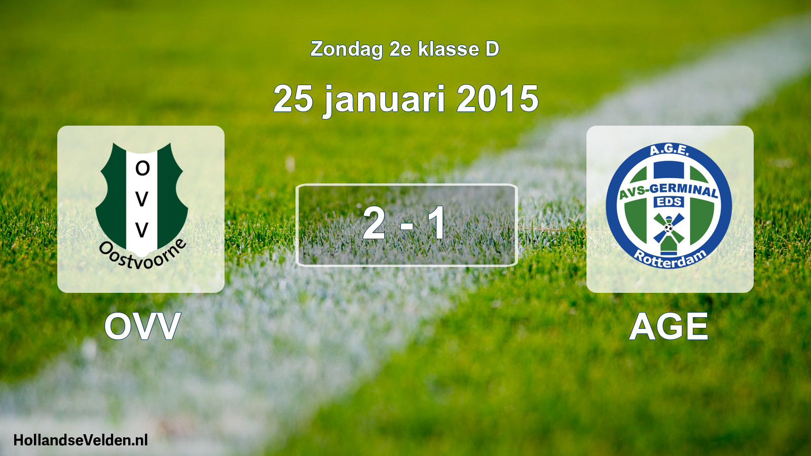 Total number of matches played: OVV - AGE 2 - 1 (25 January 2015)